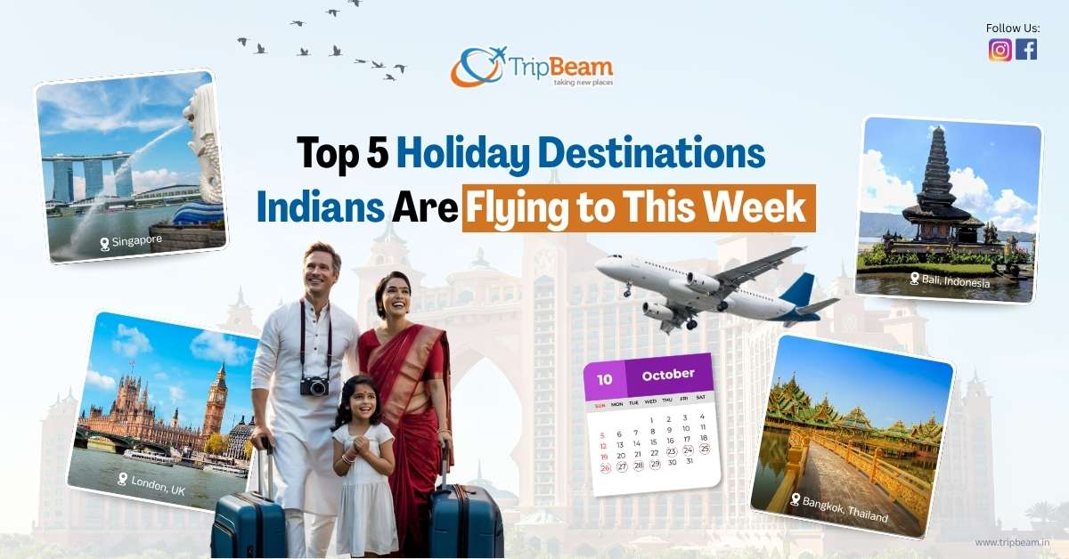 Top 5 Holiday Destinations Indians Are Flying to This Week