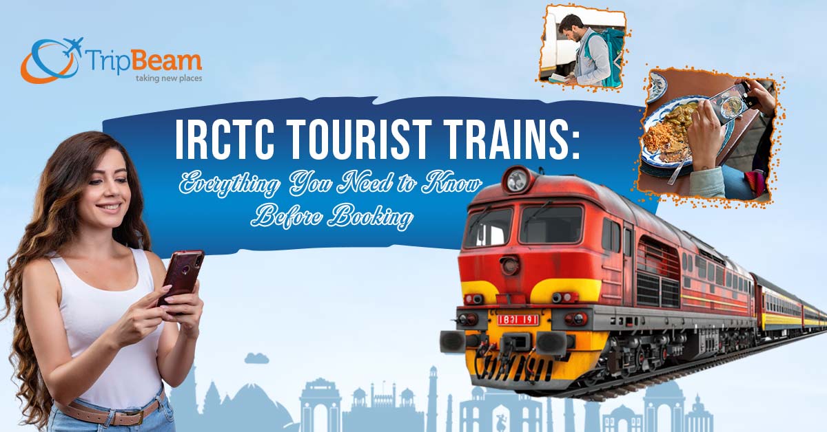 IRCTC Tourist Trains Everything You Need to Know Before Booking